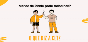 Menor de idade pode trabalhar?