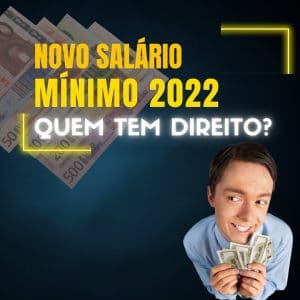 Quem tem direito ao novo salário mínimo 2022?