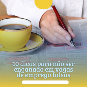 10 dicas para não ser enganado em vagas de emprego falsas