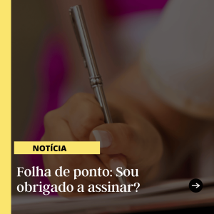 Folha de ponto: Sou obrigado a assinar?