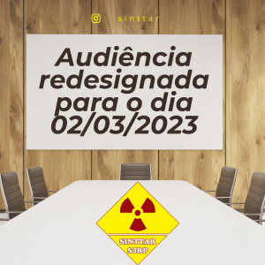 Audiência redesignada para o dia 02/03/2023