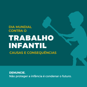 Dia Mundial Contra o Trabalho Infantil: causas e consequências